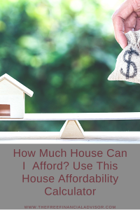 How Much House Can I Afford - Use This House Affordability Calculator