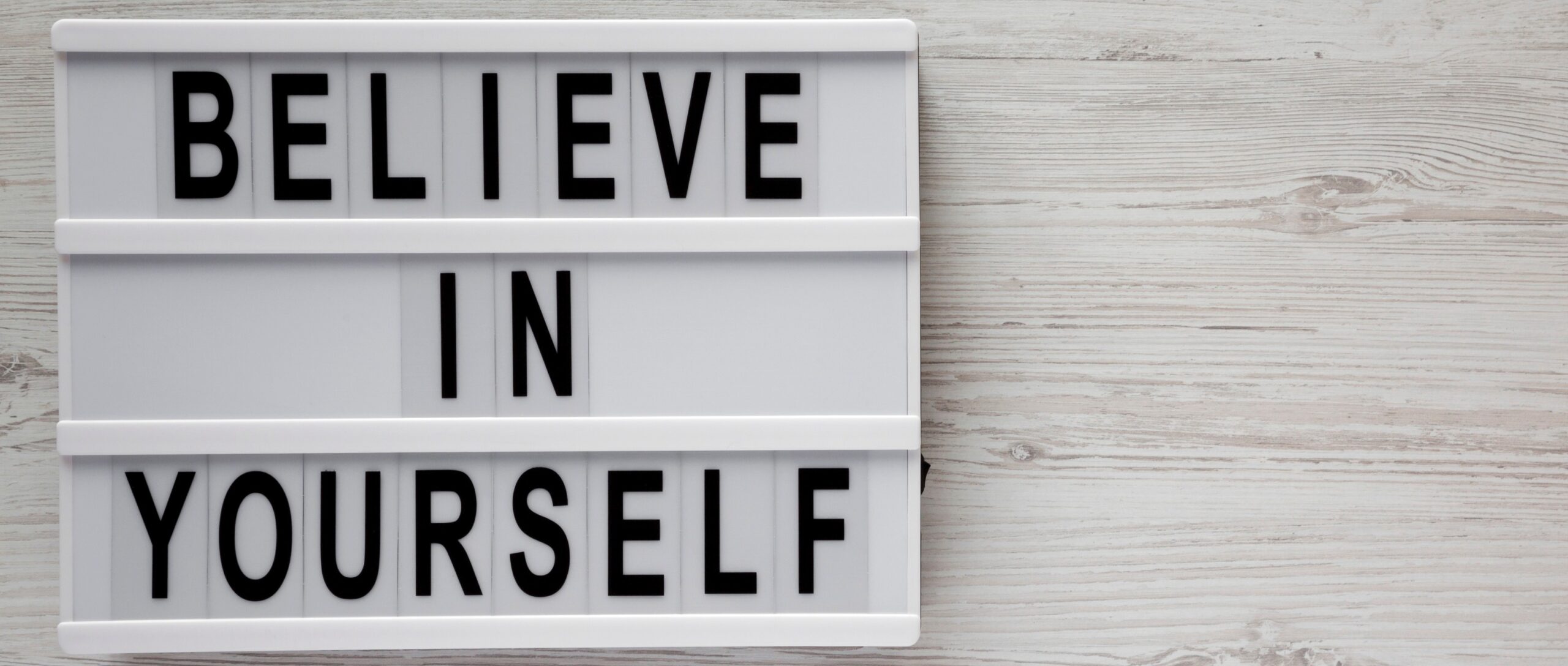 believe in yourself